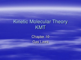 Kinetic Molecular Theory KMT