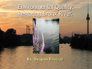 Environmental Quality: Restoring Bronx River.