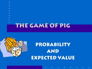 THE GAME OF PIG