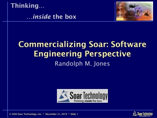 Commercializing Soar: Software Engineering Perspective