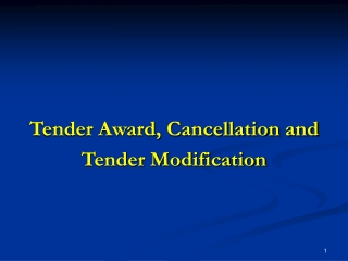 Tender Award, Cancellation and  Tender  Modification