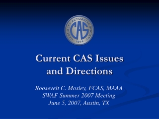 Current CAS Issues  and Directions