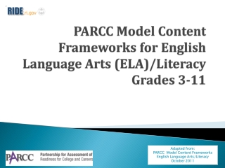 PARCC Model Content Frameworks for English Language Arts (ELA)/Literacy  Grades 3-11