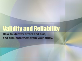 Validity and Reliability