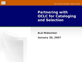 Partnering with OCLC for Cataloging and Selection