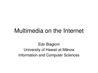 Multimedia on the Internet