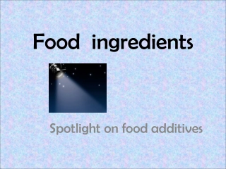 Food  ingredients