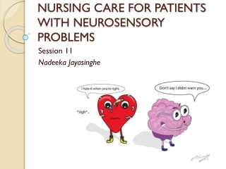 NURSING CARE FOR PATIENTS WITH NEUROSENSORY PROBLEMS