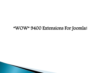 “WOW” 9400 Extensions For Joomla!