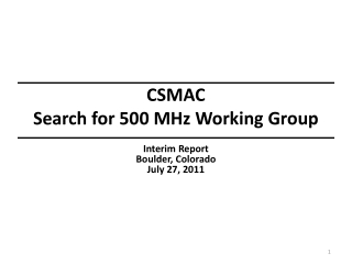 CSMAC                                                 Search for 500 MHz Working Group