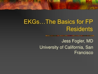 EKGs…The Basics for FP Residents