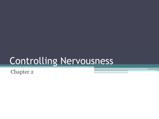 Controlling Nervousness