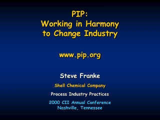 PIP:  Working in Harmony  to Change Industry pip