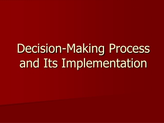 Decision - Making Process and Its Implementation