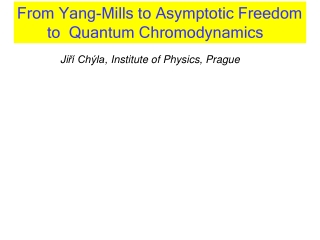 From Yang-Mills to Asymptotic Freedom        to  Quantum Chromodynamics