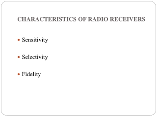 CHARACTERISTICS OF RADIO RECEIVERS