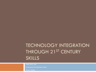 Technology Integration through 21 st  Century Skills
