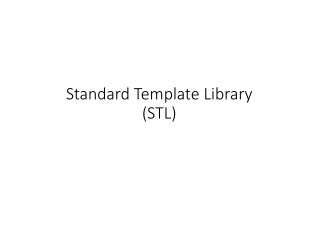 Standard Template Library  (STL)