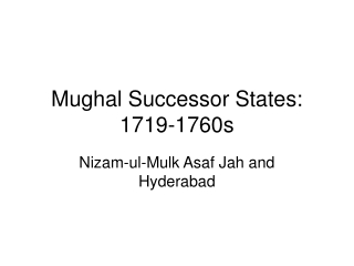 Mughal Successor States: 1719-1760s