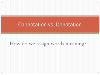 Connotation vs. Denotation