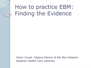 How to practice EBM: Finding the Evidence