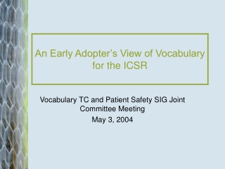 An Early Adopter’s View of Vocabulary for the ICSR