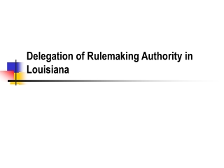 Delegation of Rulemaking Authority in Louisiana