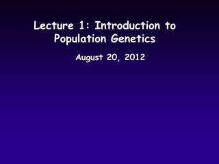 Lecture 1: Introduction to  Population Genetics