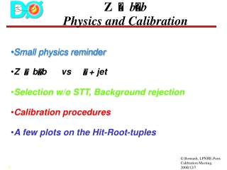 Z    b  b  Physics and Calibration