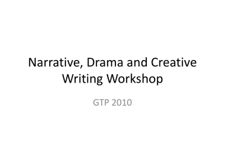 Narrative, Drama and Creative Writing Workshop