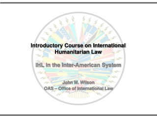 Introductory Course on International Humanitarian Law IHL in the Inter-American System