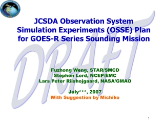 JCSDA Observation System Simulation Experiments (OSSE) Plan for GOES-R Series Sounding Mission