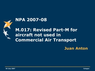 NPA 2007-08 M.017: Revised Part-M for aircraft not used in Commercial Air Transport