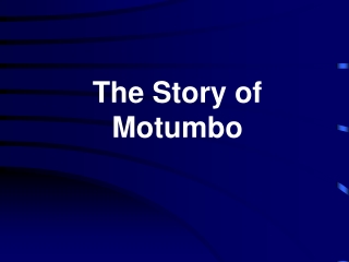 The Story of Motumbo