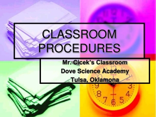 CLASSROOM PROCEDURES