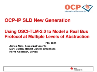 FDL 2008 James Aldis, Texas Instruments Mark Burton, Robert G ü nzel, Greensocs
