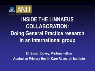 INSIDE THE LINNAEUS COLLABORATION : Doing General Practice research in an international group