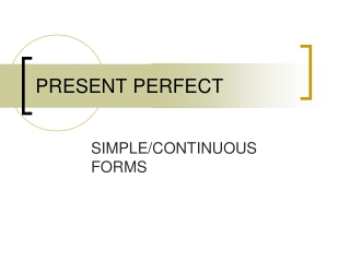 PRESENT PERFECT