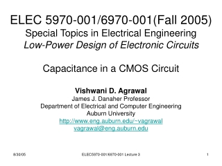 Vishwani D. Agrawal James J. Danaher Professor Department of Electrical and Computer Engineering