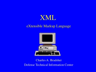 XML eXtensible Markup Language