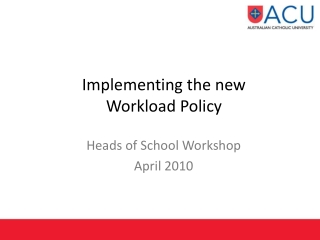 Implementing the new  Workload Policy