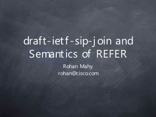 draft-ietf-sip-join and Semantics of REFER