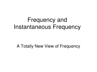 Frequency and  Instantaneous Frequency