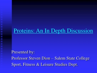 Proteins: An In Depth Discussion