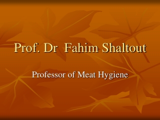 Prof. Dr  Fahim Shaltout