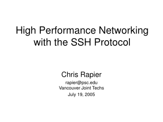 High Performance Networking  with the SSH Protocol