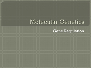 Molecular Genetics