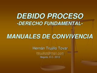 DEBIDO PROCESO -DERECHO FUNDAMENTAL- MANUALES DE CONVIVENCIA