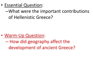 Essential Question : What were the important contributions of Hellenistic Greece?