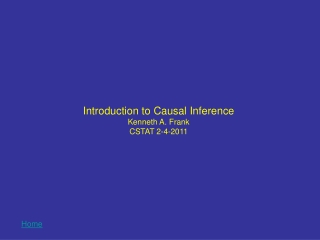 Introduction to Causal Inference Kenneth A. Frank  CSTAT 2-4-2011